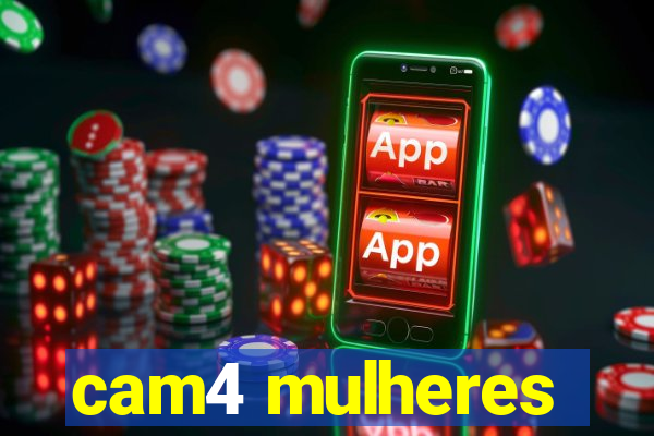 cam4 mulheres